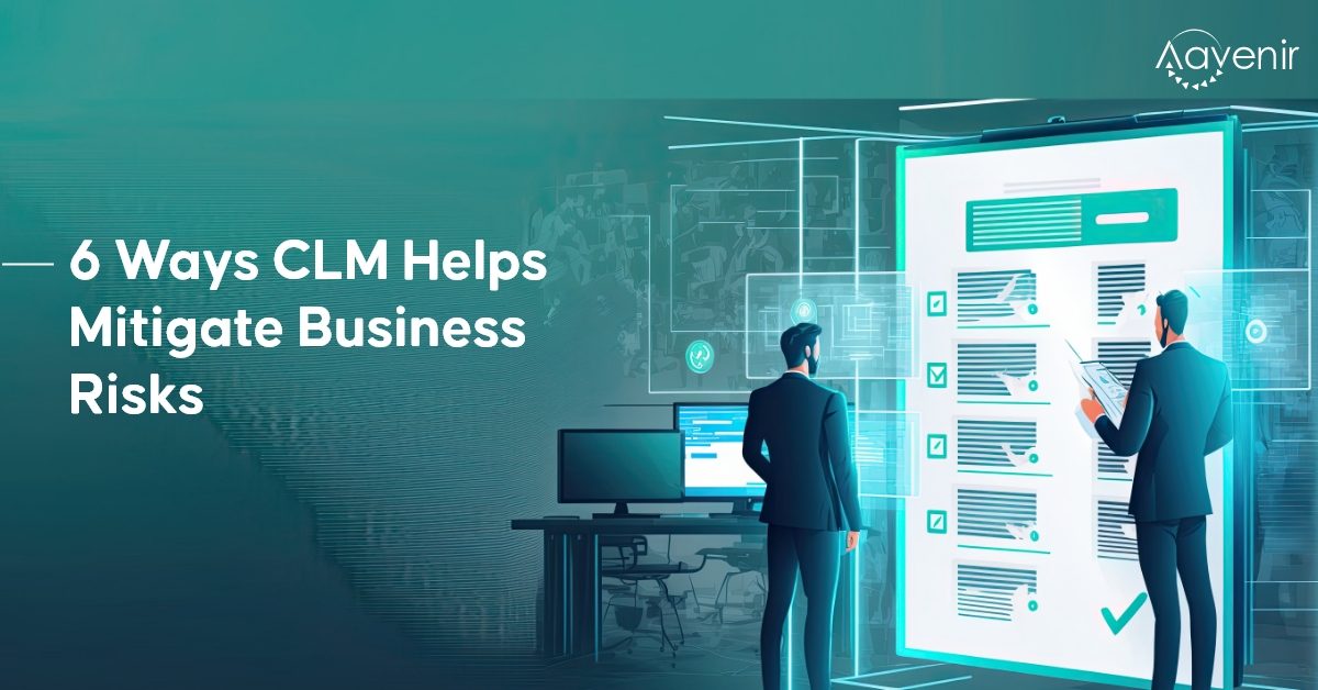 6 Ways CLM Helps Mitigate Business Risks