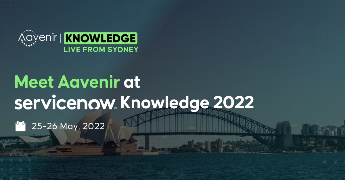 Meet Aavenir at servicenow Knowledge 2022 Sydney